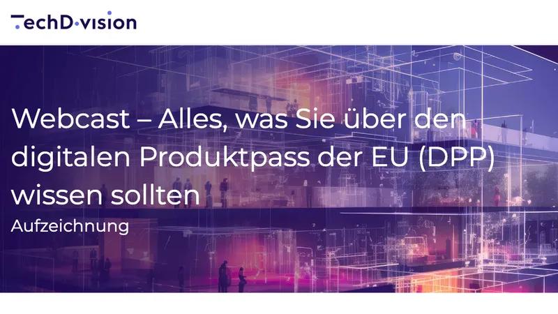 Der Digitale Produktpass (DPP) der EU kommt - Wir haben die Lösung!
